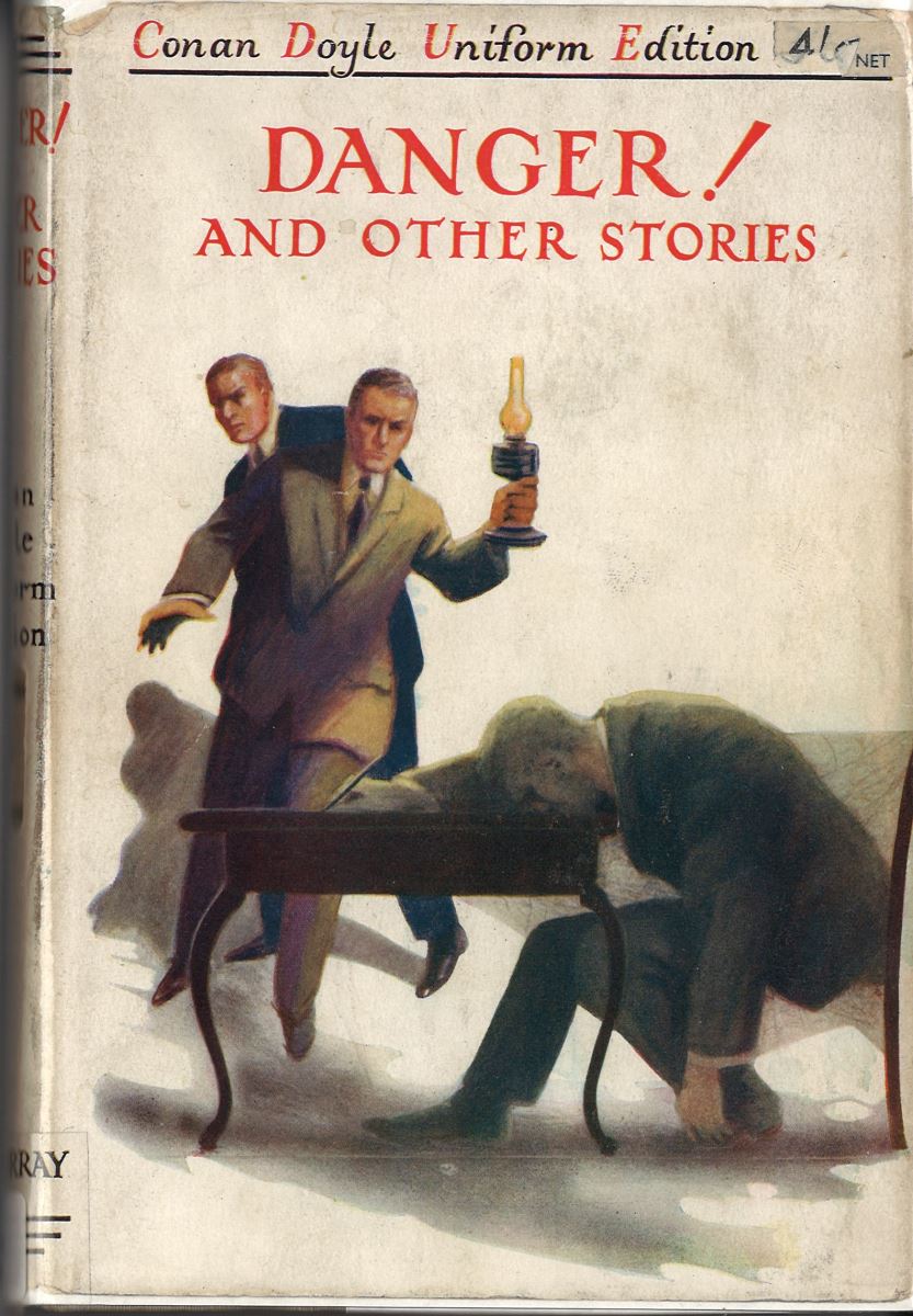 Cover art of the book danger! and other stories by Conan Doyle featuring two men holding a gas lantern approaching a man slumped over on the table.