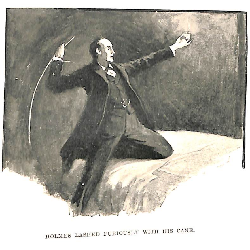 Sherlock Holmes lashing furiously with his cane